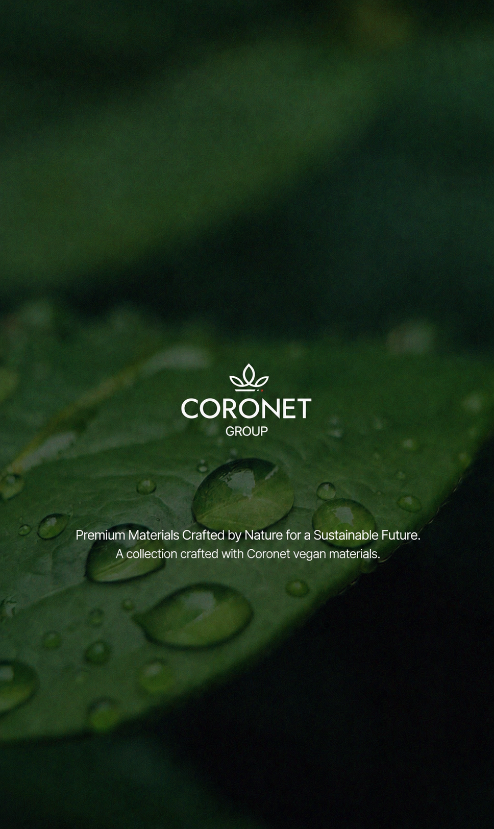 Coronet Group — Premium Materials Crafted by Nature for a Sustainable Future. A collection crafted with Coronet vegan materials.